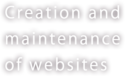 Creation and maintenance of websites